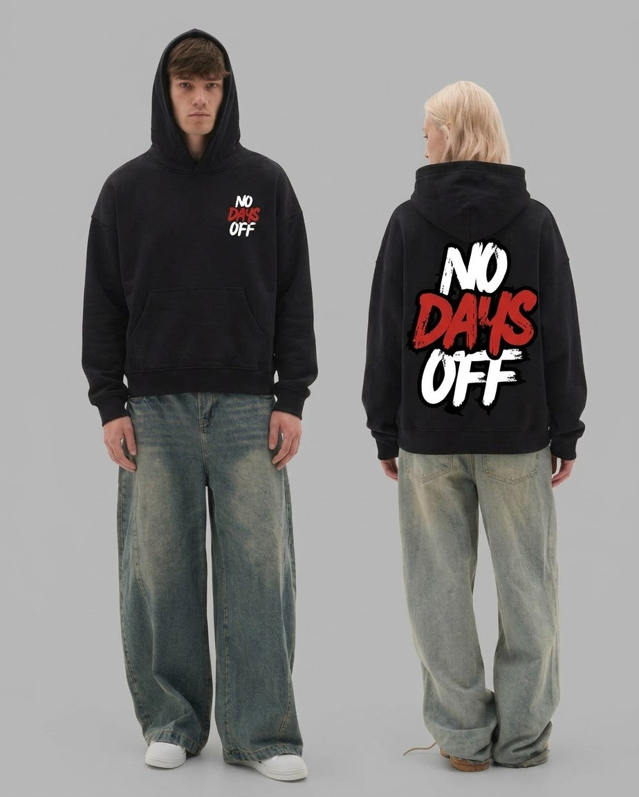 “No Days Off” Black hoodie